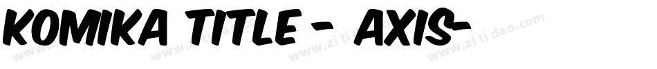 Komika Title - Axis字体转换